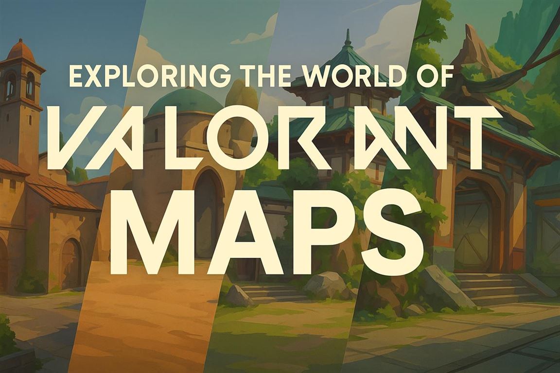 Exploring the world of valorant maps